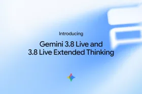 谷歌推出 Gemini 3.8 Live 和 3.8 Live Extended Thinking 实时对话模型，支持 97 种  ...