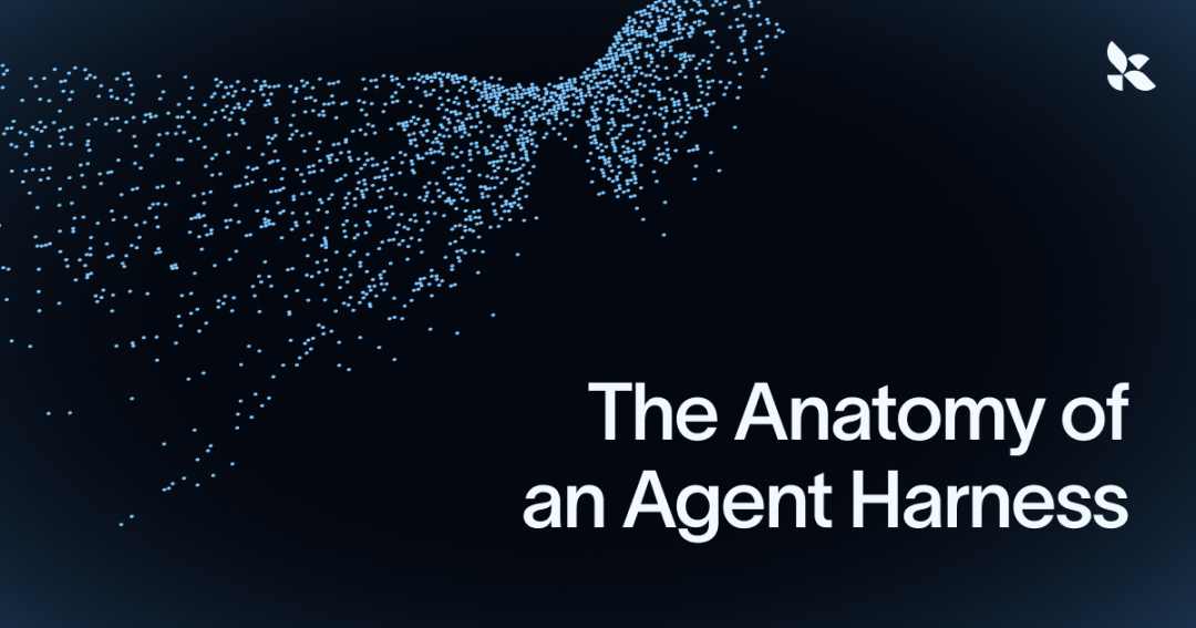 The Anatomy of an Agent Harness